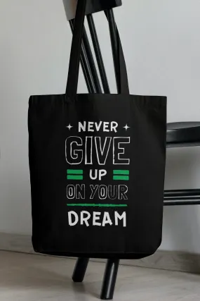 Black Tote Bag with Zipper ( Never Give Up On Your Dream )